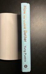 How to Love Better: The Path…by Yung Pueblo Hardcover w/DJ – 1st Edition