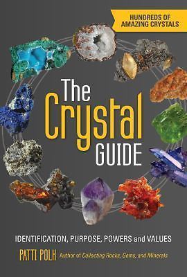 The Crystal Guide: Identification, Purpose, Powers and Values, Polk, Patti, Very