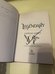 LEGENDARY DELUXE EDITION STEPHANIE GARBER HC RARE COLLECTIBLE SIGNED BOOK C3