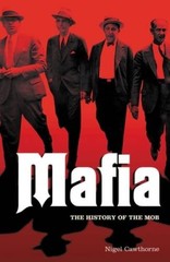 Mafia: The History of the Mob – Paperback By Nigel Cawthorne – VERY GOOD