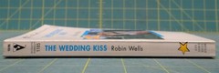 The Wedding Kiss By Robin Wells, Silhouette Romance #1185, 1996 Paperback