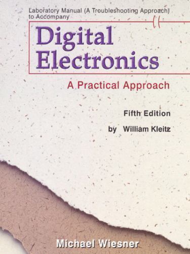 Laborartory Manual (Troubleshooting Approach) to Accompany Digital Electronics: