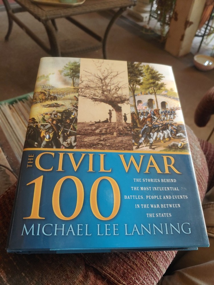 The Civil War 100 : The Stories Behind the Most Influential Battles, People HBDJ