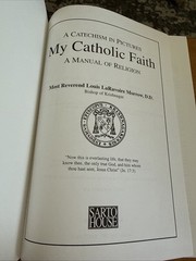 My Catholic Faith A Manual of Religion Louis LaRavoire Morrow Sarto House 2000