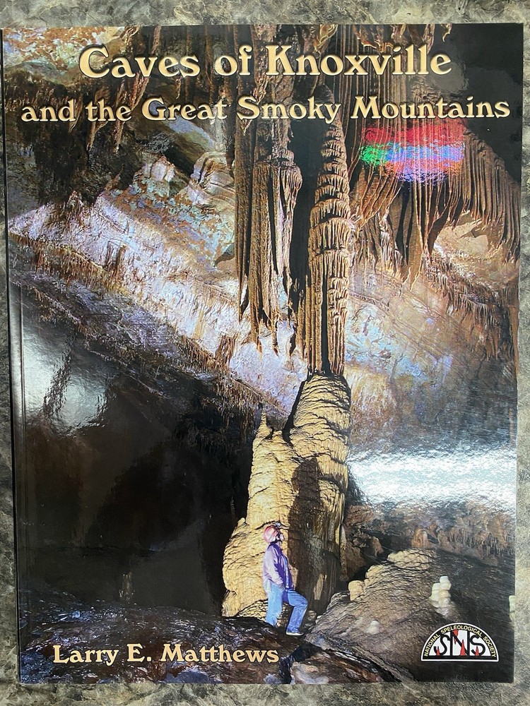 Caves Of Knoxville The Great Smoky Mountains, Larry E Matthews NSS Explore