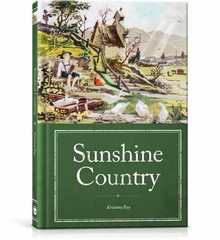 Sunshine Country – Hardcover, by Kristina Roy – Very Good
