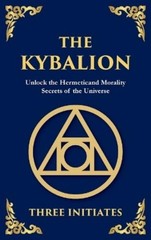 Three Initiates The Kybalion (Hardback)