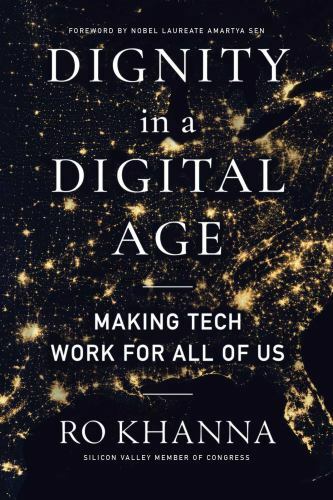 Dignity in a Digital Age: Making Tech Work for- 1982163348, Ro Khanna, hardcover