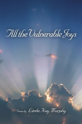 iUniverse Inc. 43243 All the Vulnerable Joys