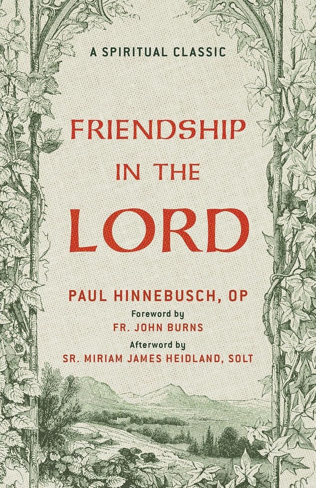 Friendship in the Lord: A Spiritual Classic Paperback by Hinnebusch Op, Paul