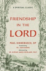 Friendship in the Lord: A Spiritual Classic Paperback by Hinnebusch Op, Paul