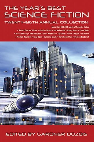 The Year’s Best Science Fiction: Twenty-Eighth Annual Collection by Dozois: Used