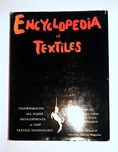 ENCYCLOPEDIA OF TEXTILES By Editors Of American Fabrics Magazine – Hardcover VG+