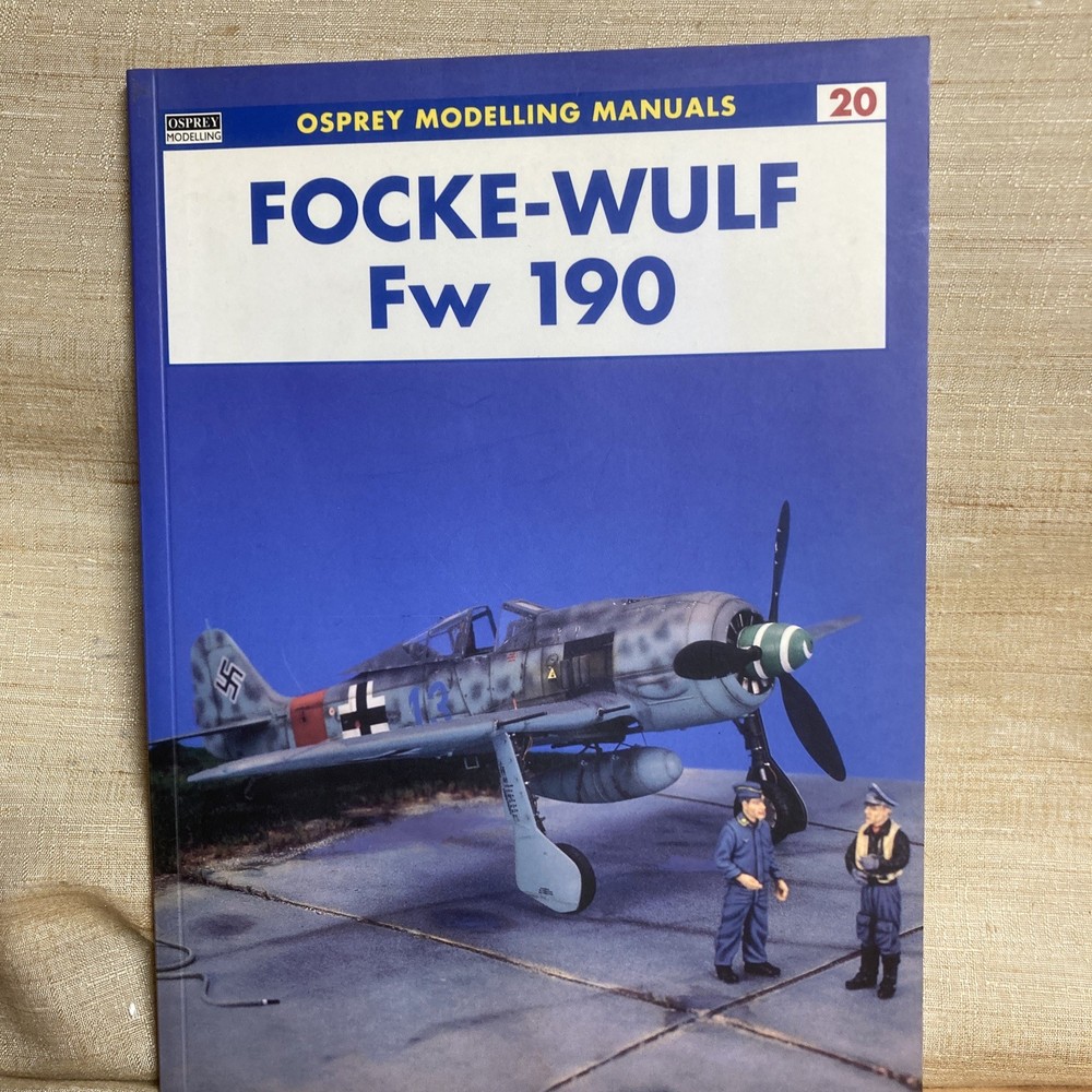 Focke-Wulf Fw 190 – Osprey Modelling Manuals #20, 64 Pages – Very Good
