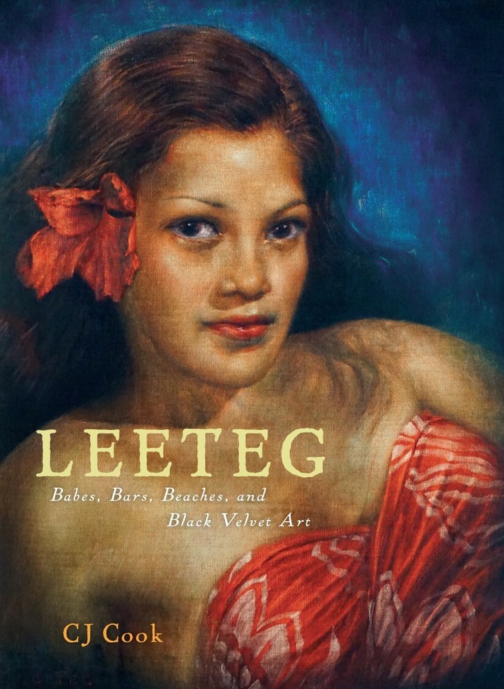 LEETEG, BABES, BARS, BEACHES, and BLACK VELVET ART; author signed, nudes,Tahiti