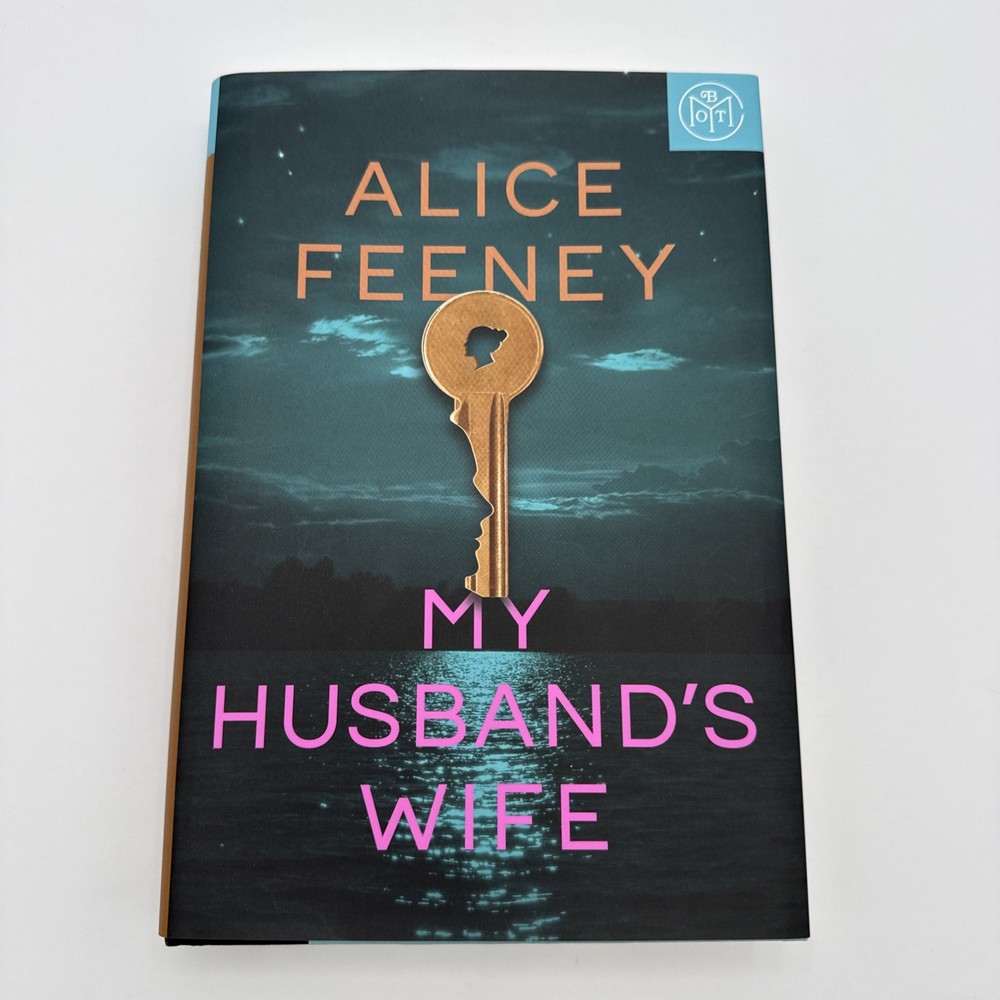 My Husband’s Wife: A Novel by Alice Feeney, 2025 Hardcover, Book Of The Month