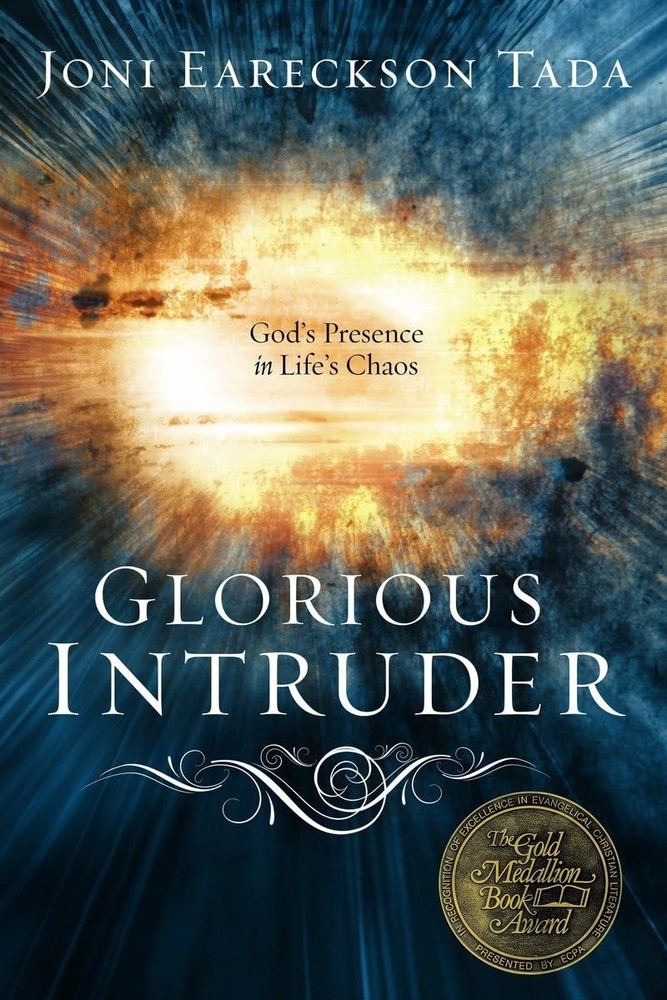Glorious Intruder: God’s Presence in Life’s Chaos