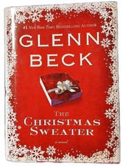 Christmas Sweater by Glenn Beck, Kevin Balfe and Jason Wright (2008, Hardcover)