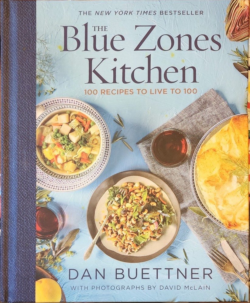 The Blue Zones Kitchen. Dan Buettner. 2019