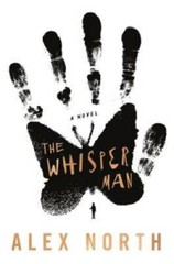 The Whisper Man – Hardcover By North, Alex – GOOD
