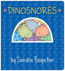 Dinosnores: Oversized Lap Board Book (Boynton on Board) – board book Boynton…