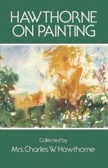 Hawthorne on Painting (Dover Art Instruction) – Paperback – GOOD
