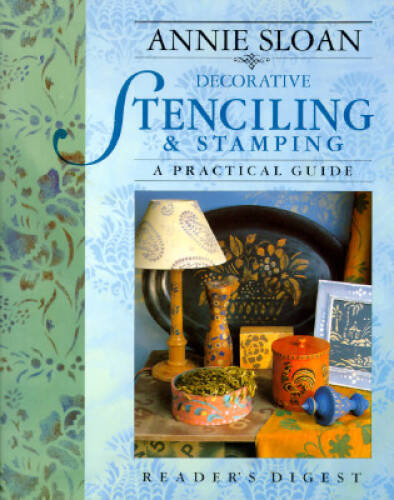 Annie Sloan Decorative Stenciling and Stamping: A Practical Guide – GOOD