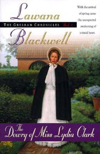 The Dowry of Miss Lydia Clark (The Gresham Chronicles, Book 3) – GOOD