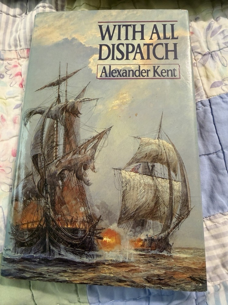 With All Dispatch by Kent, Alexander HCDJ First American Edition Bolitho Series