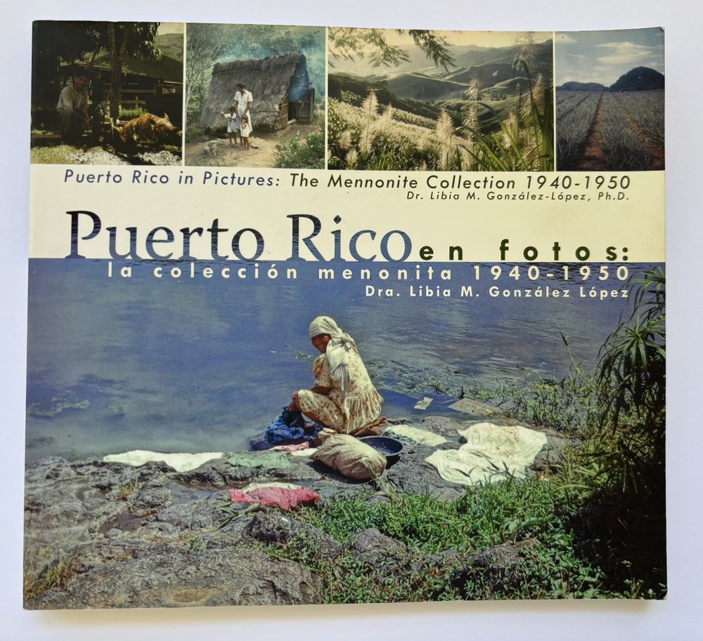 Libia M Gonzalez Lopez Puerto Rico En Fotos Coleccion Menonita 1940-1950 Spa/Eng