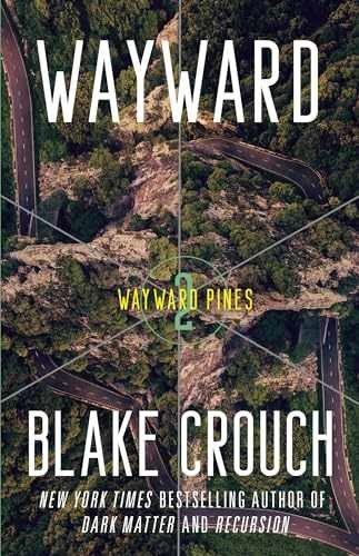 Wayward: Wayward Pines: 2 (The Wayward – Paperback, by Crouch Blake – Very Good