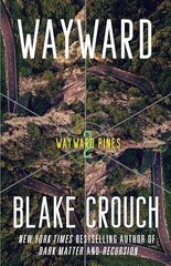 Wayward: Wayward Pines: 2 (The Wayward – Paperback, by Crouch Blake – Very Good