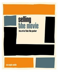 Selling the Movie: The art of the f…, Smith, Ian Hayd