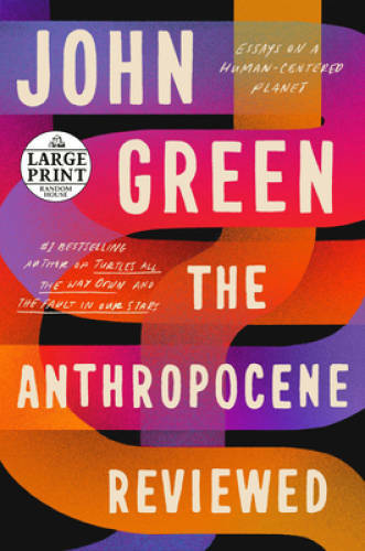 The Anthropocene Reviewed: Essays on a Human-Centered Planet (Random Hous – GOOD