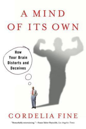 A Mind of Its Own: How Your Brain Distorts- 0393331636, Cordelia Fine, paperback
