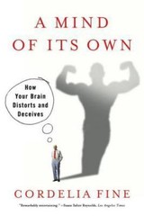 A Mind of Its Own: How Your Brain Distorts- 0393331636, Cordelia Fine, paperback