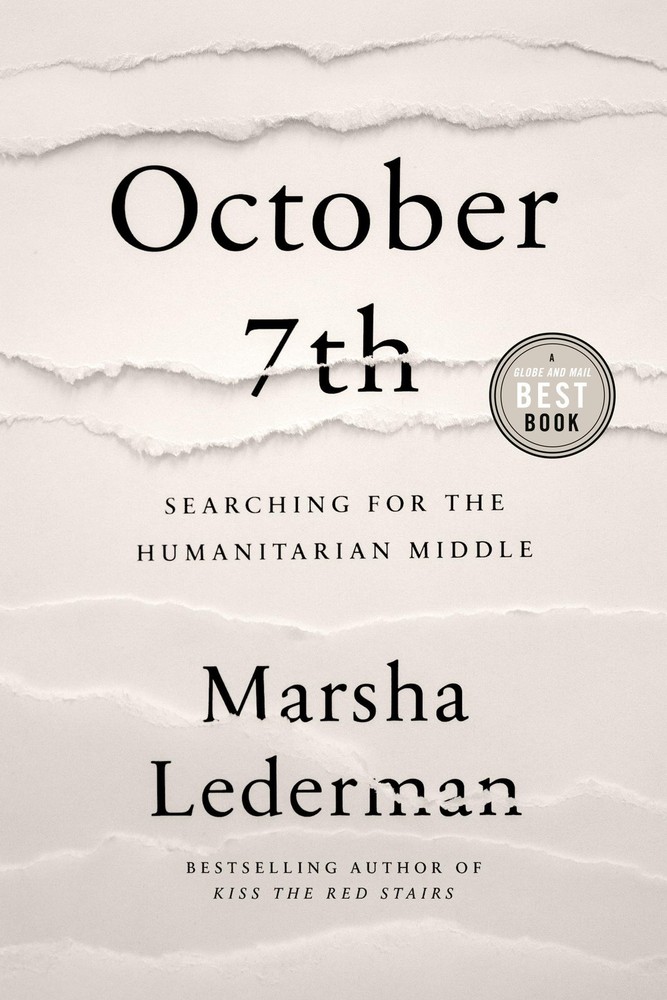 October 7th: Searching for the Humanitarian Middle, Lederman 9780771024146..