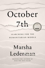 October 7th: Searching for the Humanitarian Middle, Lederman 9780771024146..