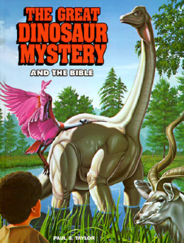The Great Dinosaur Mystery and the Bible – Hardcover By Taylor, Paul S. – GOOD