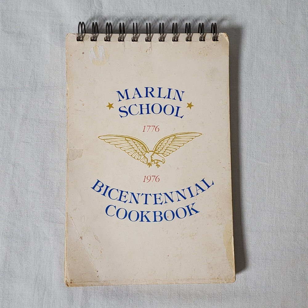 Vintage Bicentennial Cookbook Marlin School 1776-1976 Wire Spiral Bound 82 Pages