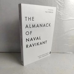 The Almanack of Naval Ravikant: A Guid To Wealth And Happiness PaperBack Book