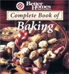 Better Homes and Gardens Complete Book of Baking – Hardcover – GOOD