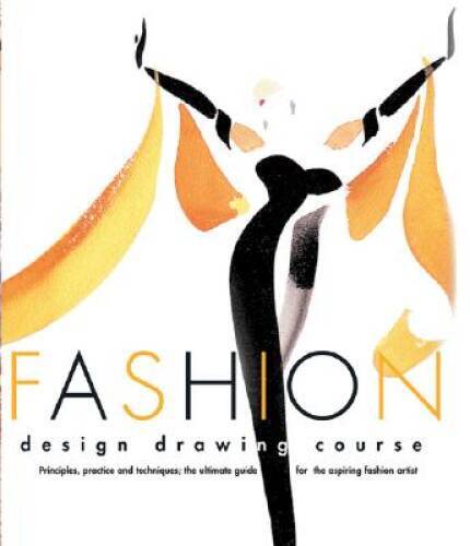 Fashion Design Drawing Course – Paperback By Tatham, Caroline – GOOD