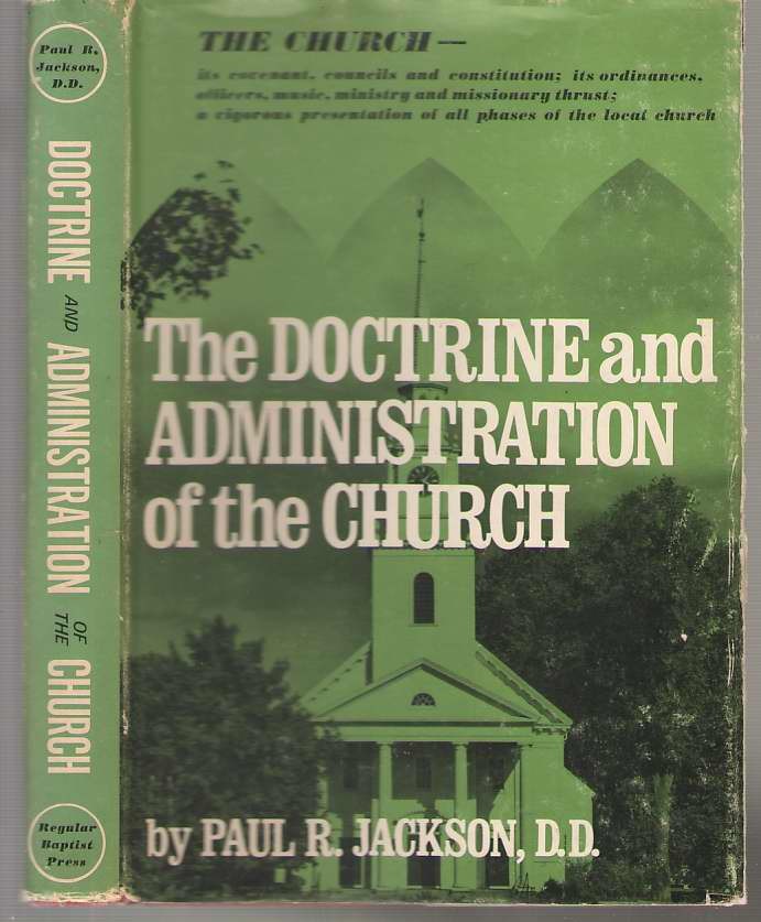 The Doctrine and Administration of the Church by Paul Rainey. Jackson