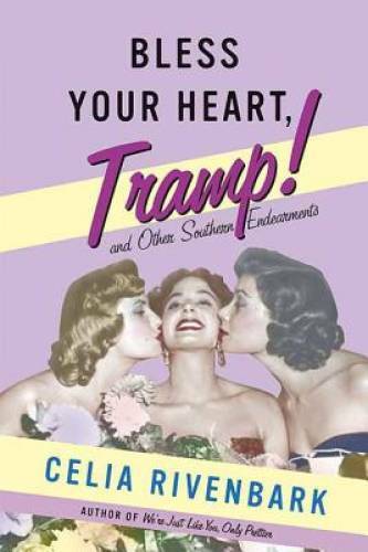 Bless Your Heart, Tramp: And Other Southern Endearments – Paperback – GOOD
