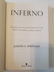 Inferno: The Epic Life and Death Struggle of the USS Franklin Jospeh Springer