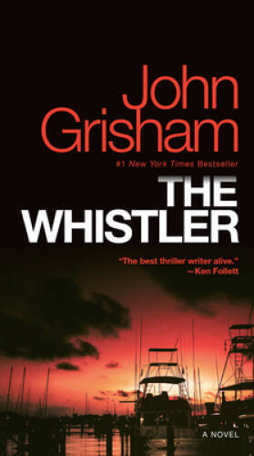 The Whistler: A Novel – Paperback By Grisham, John – ACCEPTABLE