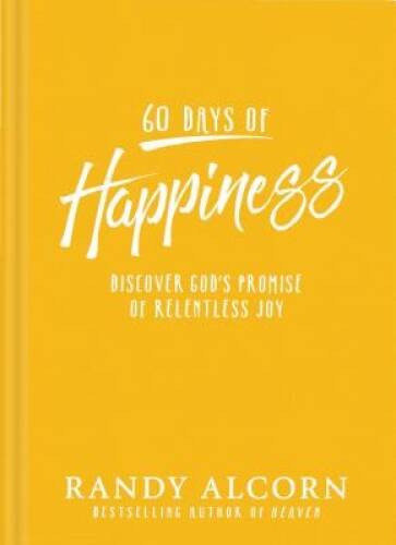 60 Days of Happiness: Discover God’s Promise of Relentless Joy – GOOD