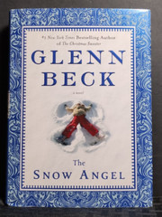 The Snow Angel Novel – Glenn Beck Hardcover #1 NYT Bestselling Author HC