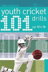 Luke Sellers 101 Youth Cricket Drills Age 12-16 (Paperback) (UK IMPORT)